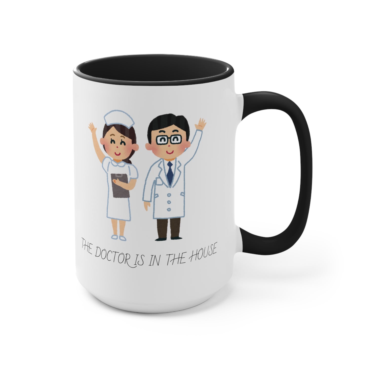 The Doctor is in the House Accent Mugs, Nurses, Saving Lives, Family, Medical Care, Healthcare, Wellness Support, Patients, Treatment, Happy - Haute Sail