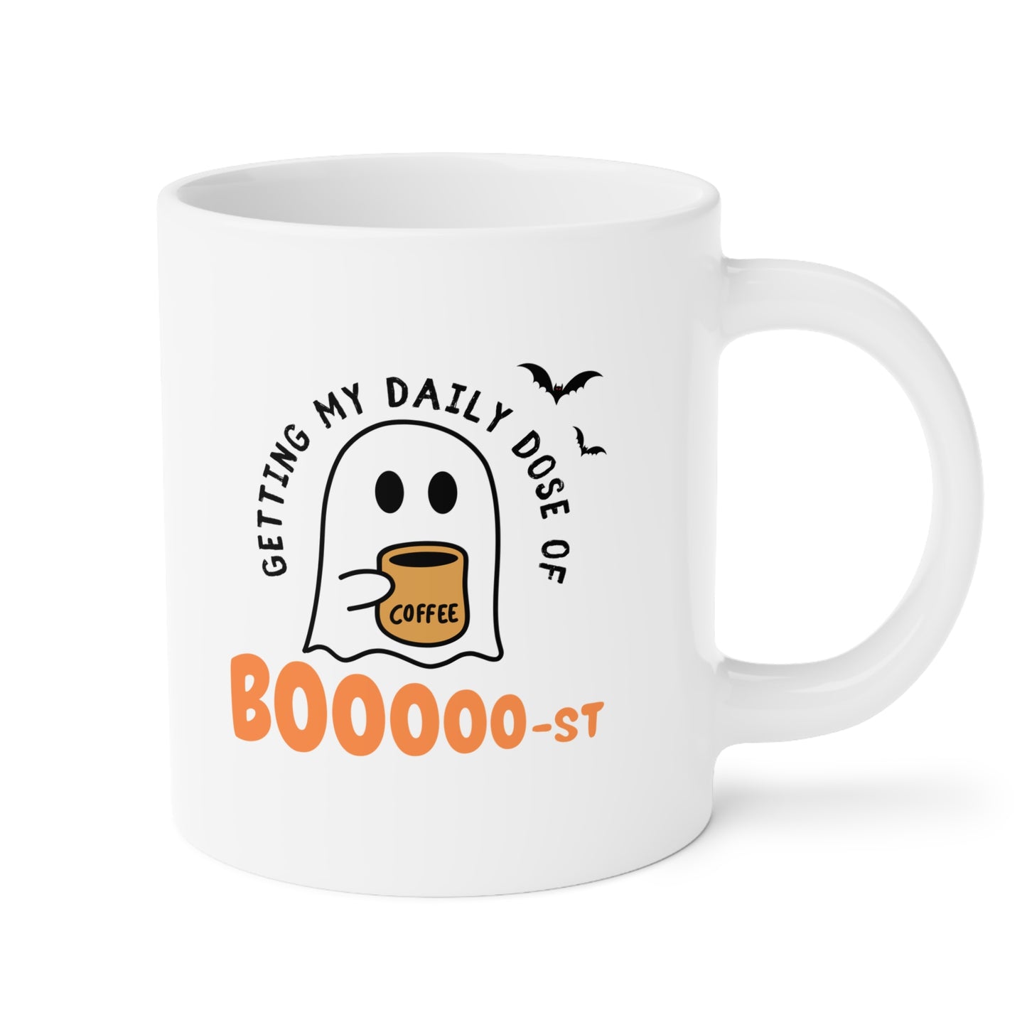 Getting My Daily Dose of Coffee Boooooooost Ceramic Mugs (11oz\15oz\20oz)
