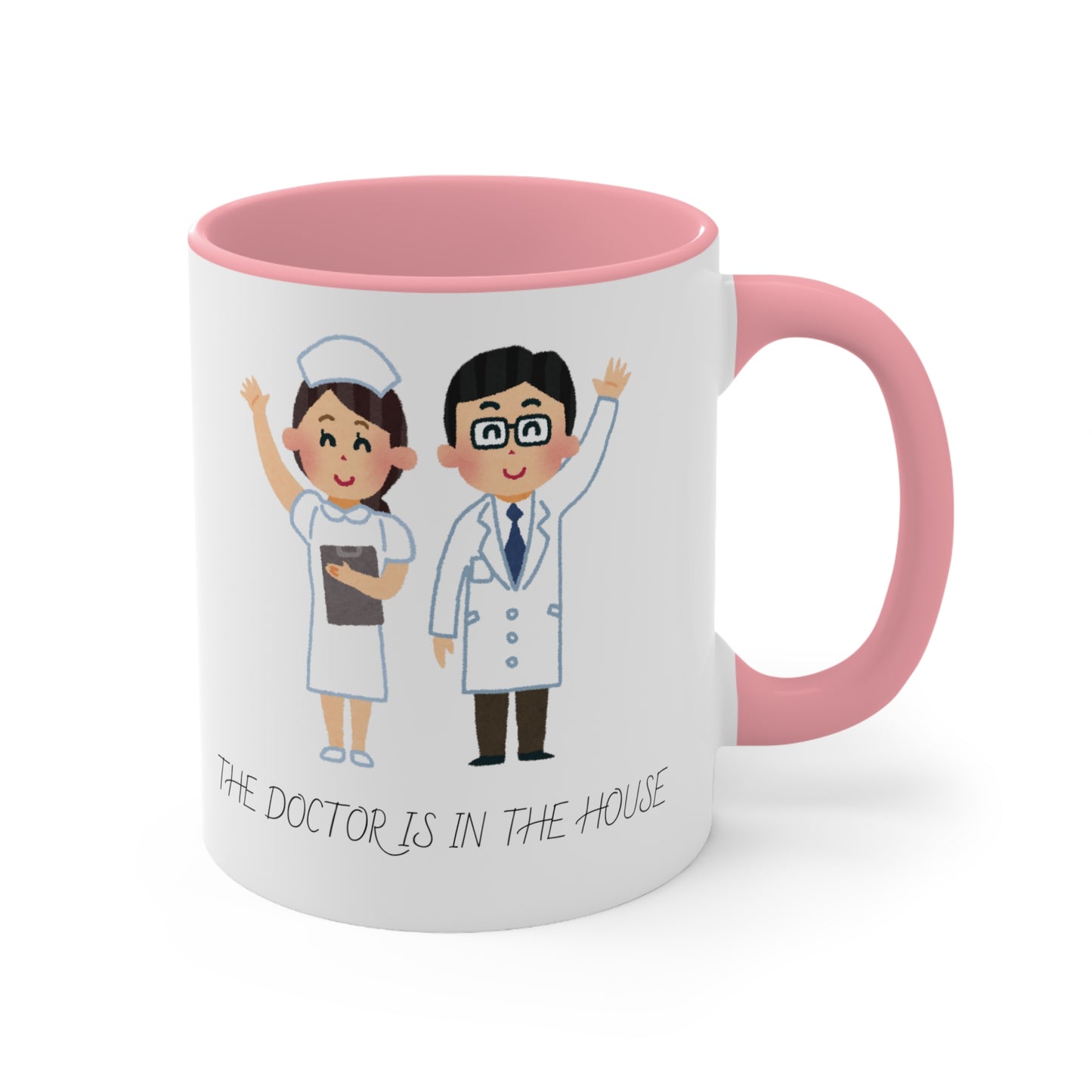 The Doctor is in the House Accent Mugs, Nurses, Saving Lives, Family, Medical Care, Healthcare, Wellness Support, Patients, Treatment, Happy - Haute Sail