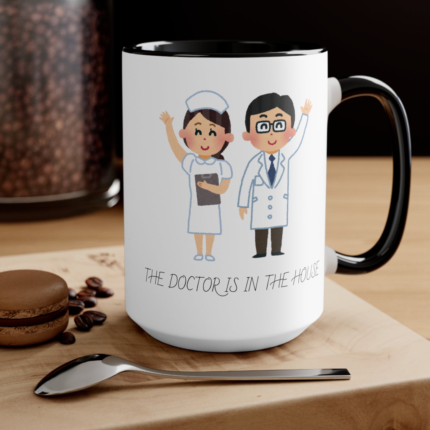 The Doctor is in the House Accent Mugs, Nurses, Saving Lives, Family, Medical Care, Healthcare, Wellness Support, Patients, Treatment, Happy - Haute Sail