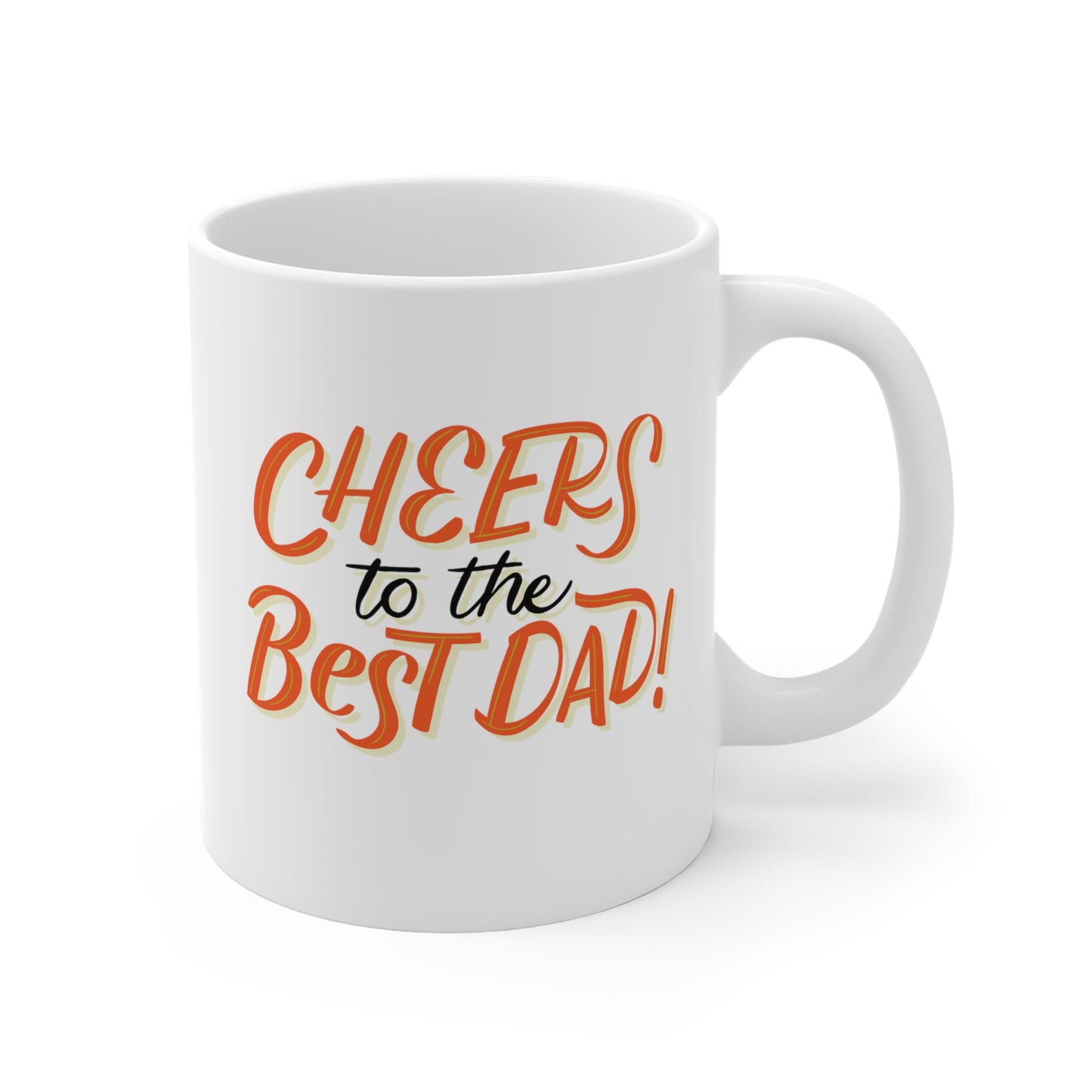 Cheers to the Best Dad Ceramic Mugs (11oz\15oz\20oz)