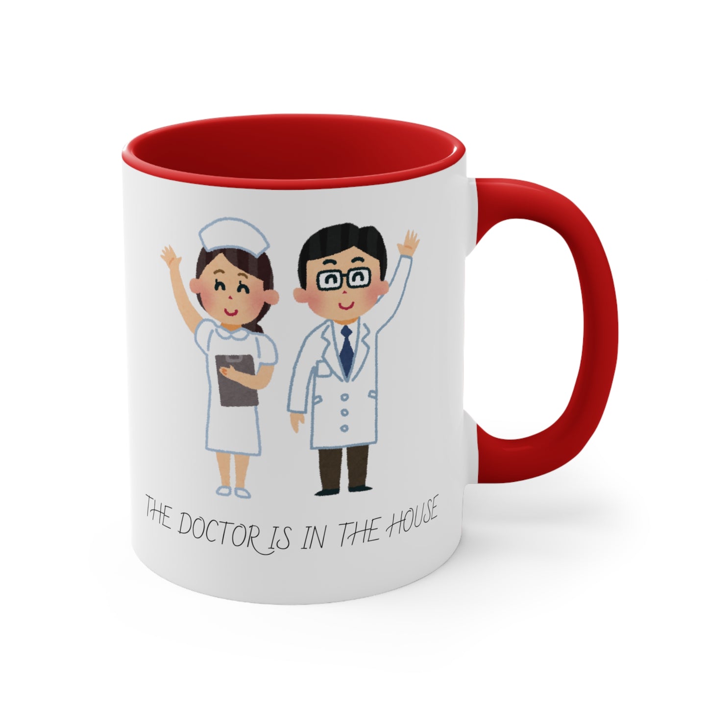 The Doctor is in the House Accent Mugs, Nurses, Saving Lives, Family, Medical Care, Healthcare, Wellness Support, Patients, Treatment, Happy - Haute Sail