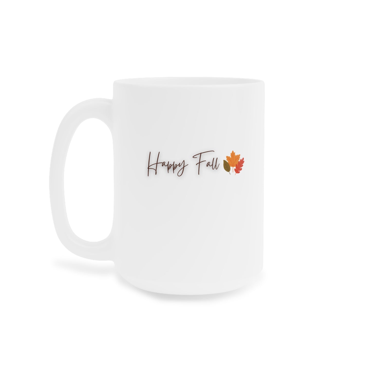 Happy Fall Ceramic Mugs (11oz\15oz\20oz)