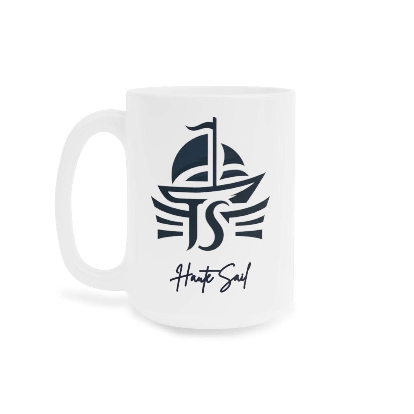 Haute Sail Ceramic Mugs (11oz\15oz\20oz)