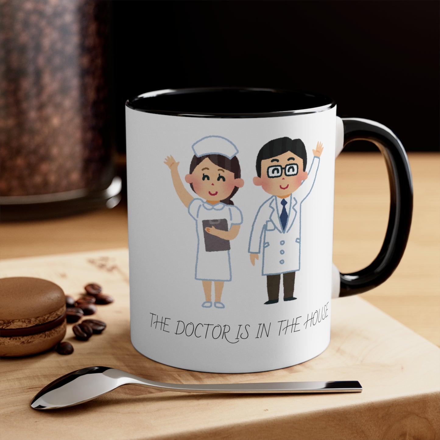 The Doctor is in the House Accent Mugs, Nurses, Saving Lives, Family, Medical Care, Healthcare, Wellness Support, Patients, Treatment, Happy - Haute Sail