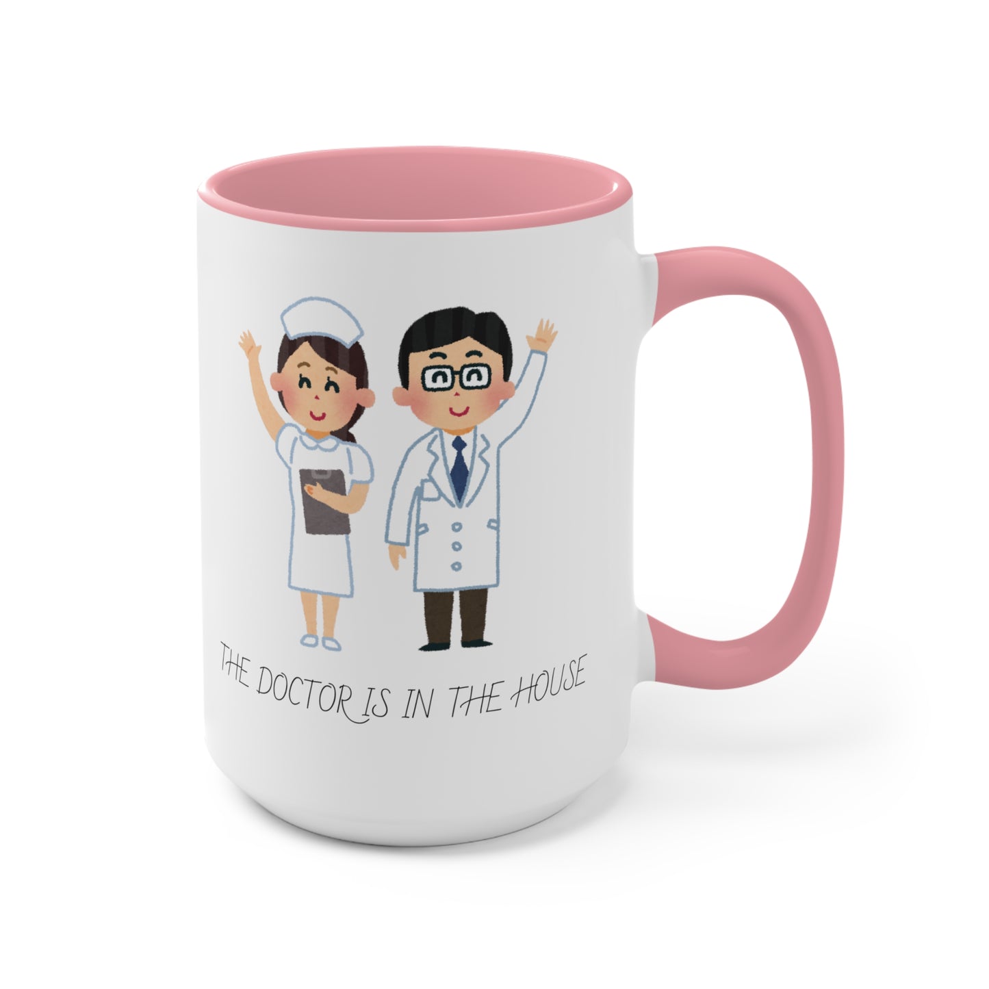 The Doctor is in the House Accent Mugs, Nurses, Saving Lives, Family, Medical Care, Healthcare, Wellness Support, Patients, Treatment, Happy - Haute Sail
