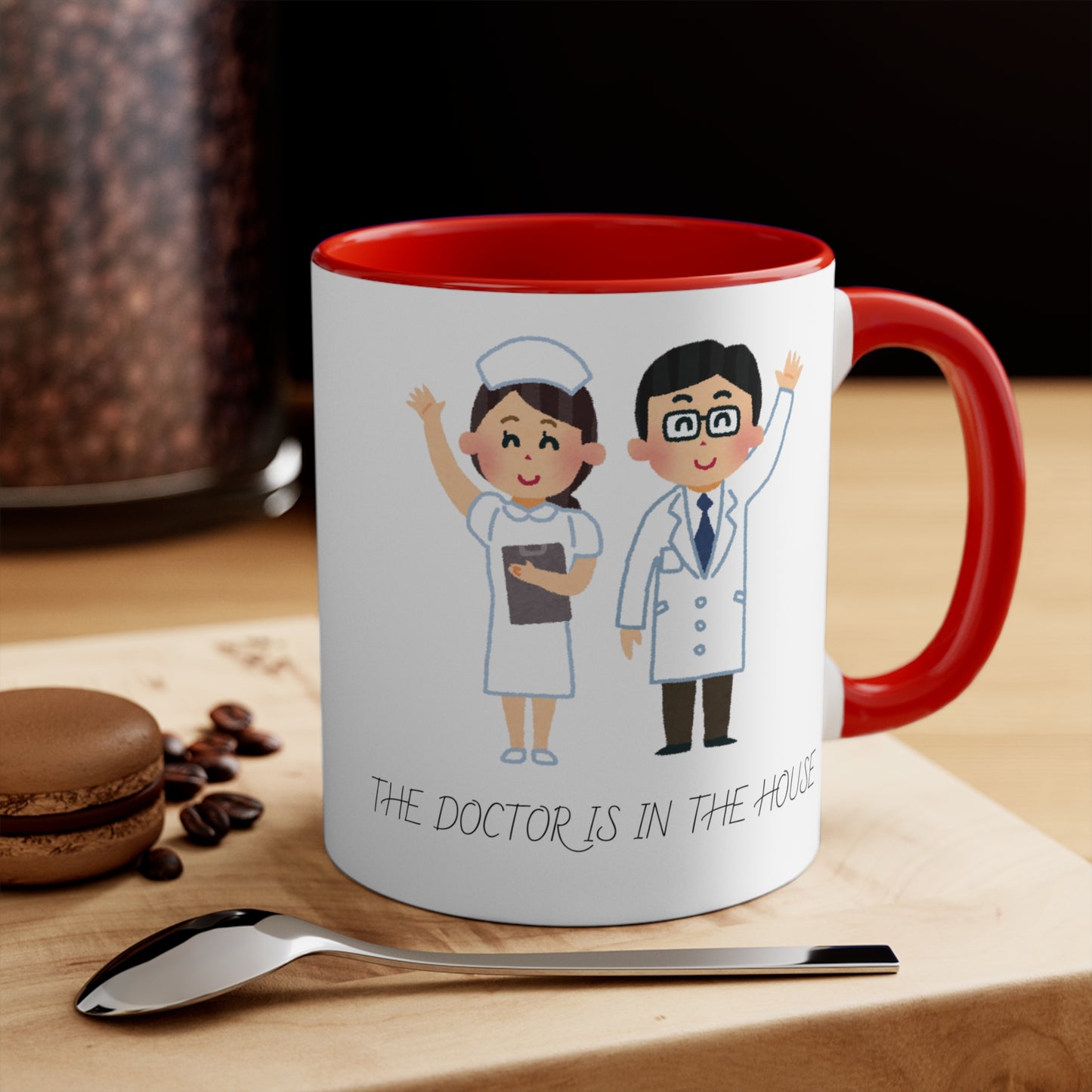 The Doctor is in the House Accent Mugs, Nurses, Saving Lives, Family, Medical Care, Healthcare, Wellness Support, Patients, Treatment, Happy - Haute Sail