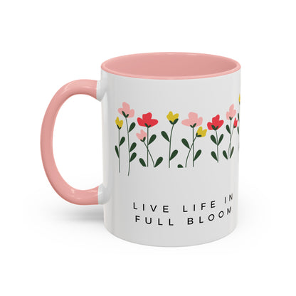Live Life in Full Bloom Coffee Mug, 11oz - Haute Sail