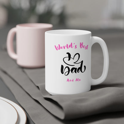 World's Best Dad & Me Daughter Ceramic Mugs (11oz\15oz\20oz)