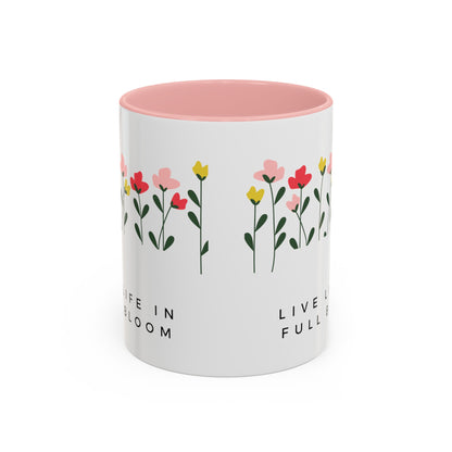 Live Life in Full Bloom Coffee Mug, 11oz - Haute Sail