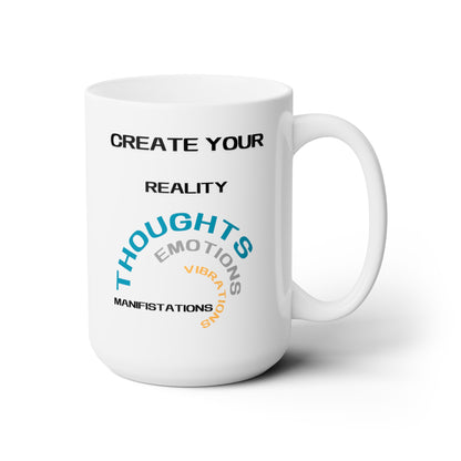 Create Your Reality Mug 15oz - Haute Sail