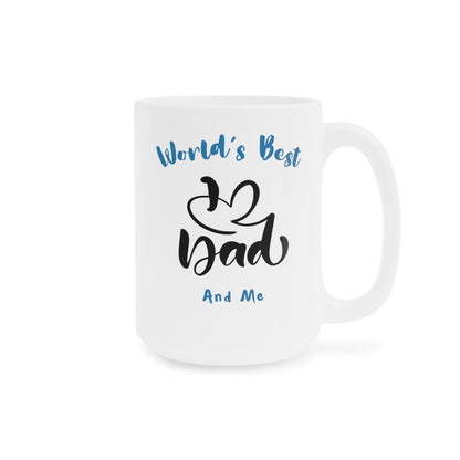 World's Best Dad & Me Son Ceramic Mugs (11oz\15oz\20oz)