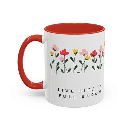 Live Life in Full Bloom Coffee Mug, 11oz - Haute Sail